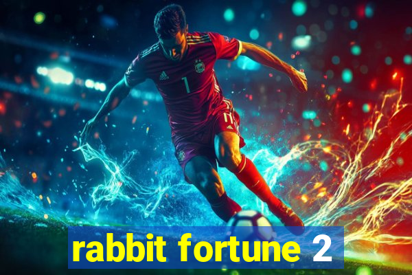 rabbit fortune 2